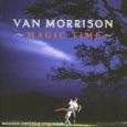 Van Morrison : Magic Time